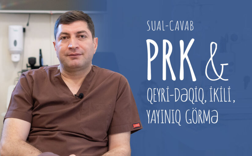 PRK  (No touch) əməliyyatından sonra qeyri-dəqiq, ikili, yayınıq görmək 