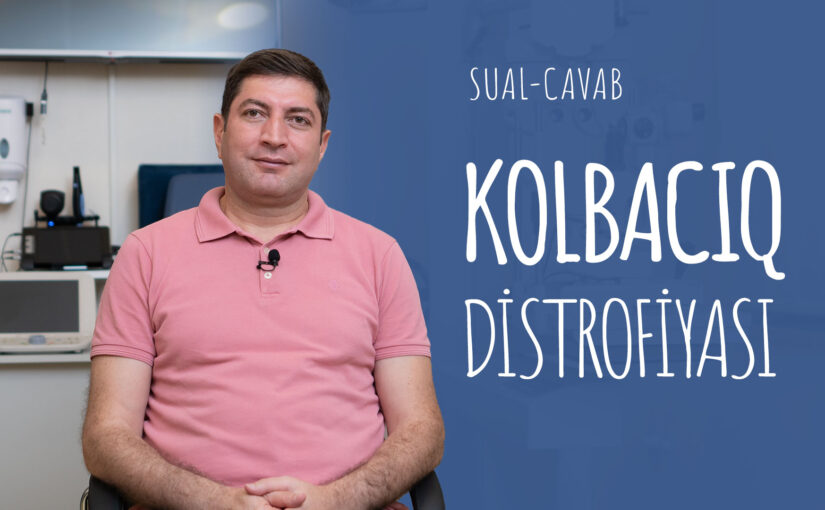 Kolbacıq distrofiyası